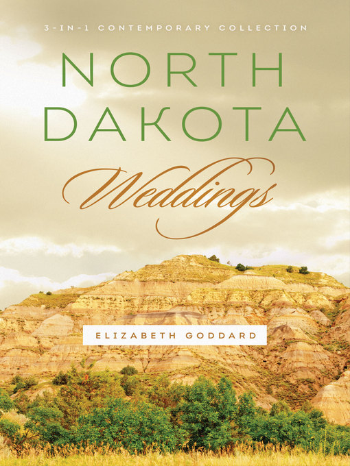 Title details for North Dakota Weddings by Elizabeth Goddard - Available